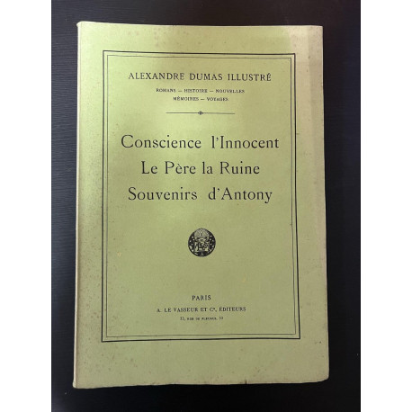 Alexandre Dumas Illustré : Conscience l'Innocent Le Père la Ruine... Alexandre Dumas Illustré : Conscience l'Innocent Le Père la Ruine...