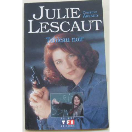 Julie Lescaut : Tableau noir Julie Lescaut : Tableau noir