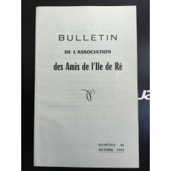 Bulletin de l'association des Amis de I'll de ré Numéro 46 Octobre...