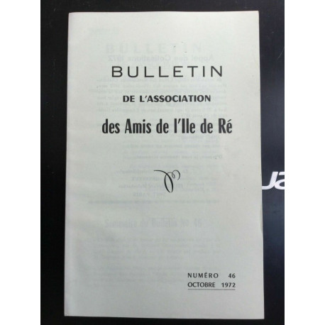Bulletin de l'association des Amis de I'll de ré Numéro 46 Octobre... Bulletin de l'association des Amis de I'll de ré Numéro 46 Octobre...