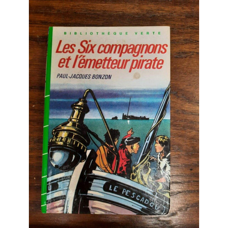 p j Bonzon Les Six Compagnons et l'émetteur Pirate Bibliothèque verte