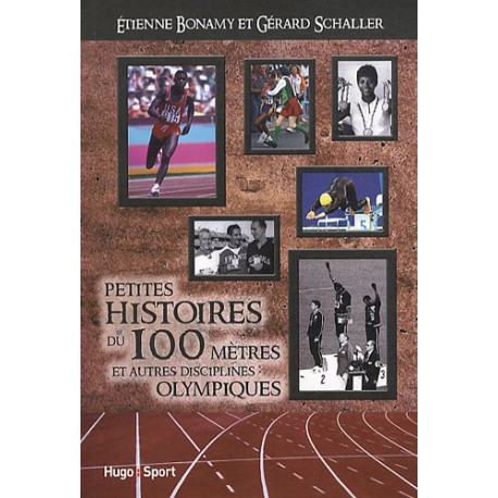 Ptes histoires du 100 metres Ptes histoires du 100 metres