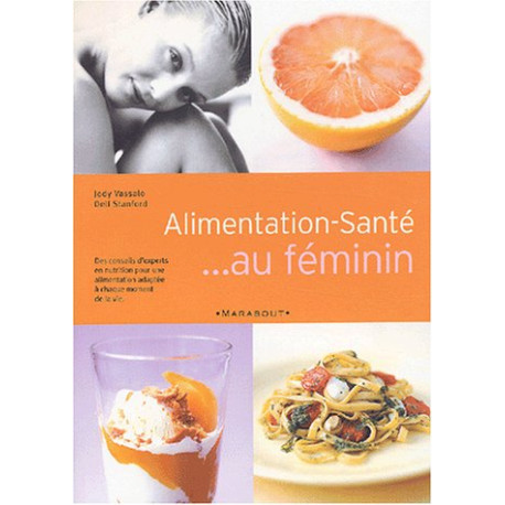Alimentation santé. au feminin Alimentation santé. au feminin