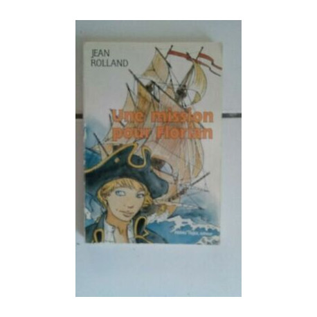 Jean Rolland Una Mission Para Florian ediciones Piedra Tequi 199
