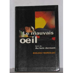 Le mauvais oeil Suivi de Au bois dormant
