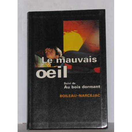 Le mauvais oeil Suivi de Au bois dormant Le mauvais oeil Suivi de Au bois dormant
