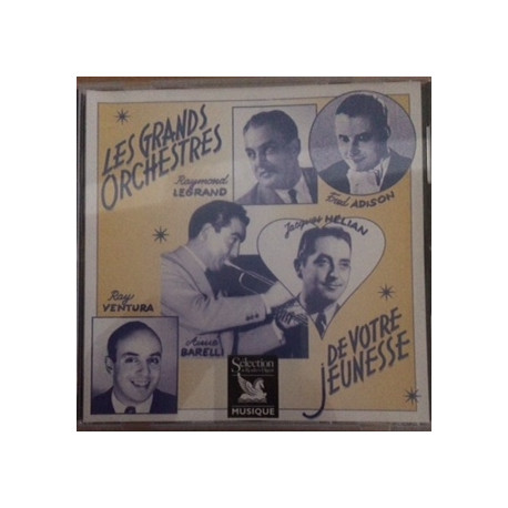 LES GRANDS ORCHESTRES DE VOTRE JEUNESSE LES GRANDS ORCHESTRES DE VOTRE JEUNESSE