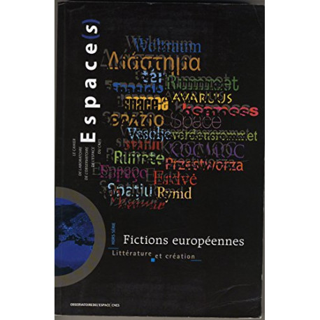 Fictions europe?ennes : Litte?rature et cre?ation Fictions europe?ennes : Litte?rature et cre?ation