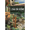 16 projets pour mettre l'eau en scène au jardin