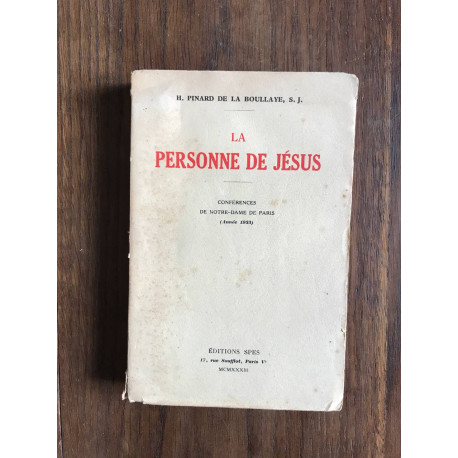 La personne de jésus conférences de notre-dame de paris (année 1933) La personne de jésus conférences de notre-dame de paris (année 1933)