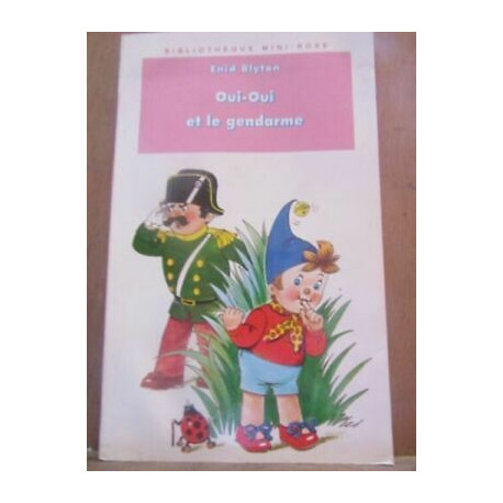 oui oui et le gendarme Bibliothèque rose oui oui et le gendarme Bibliothèque rose