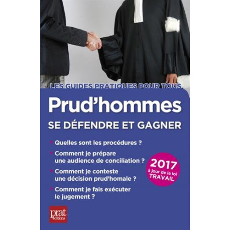 Prud'hommes : Se défendre et gagner Prud'hommes : Se défendre et gagner