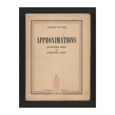 Charles du Bos APPROXIMATIONS 4e 5e Série