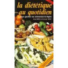 LA DIETETIQUE AU QUOTIDIEN POUR GARDER OU RETROUVER LA LIGNE. Tome 1