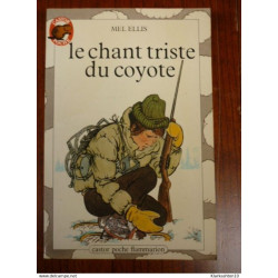 Le Chant triste du coyote - Mel Ellis Castor Poche