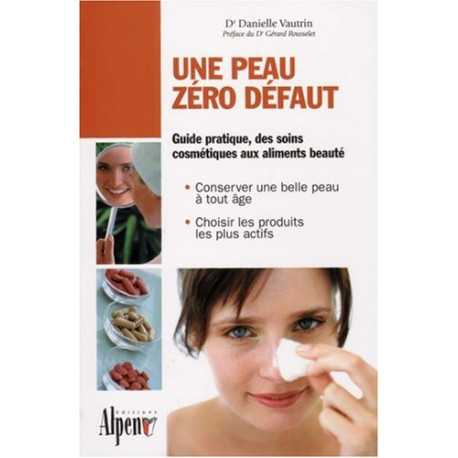 Une peau zéro défaut Une peau zéro défaut