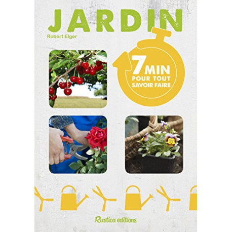 Jardin : 7 min pour tout savoir faire Jardin : 7 min pour tout savoir faire