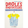 Drôles d'agitateurs 2500 ans d'humour et de provocation