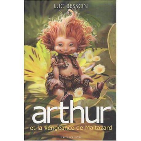 Arthur et les Minimoys tome 3 : La Vengeance de Maltazard Arthur et les Minimoys tome 3 : La Vengeance de Maltazard