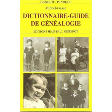 Dictionnaire-guide de généalogie Dictionnaire-guide de généalogie