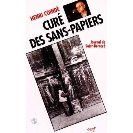 Curé des sans-papiers - Journal de Saint-Bernard Curé des sans-papiers - Journal de Saint-Bernard