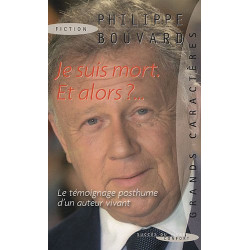Je suis mort : Et alors