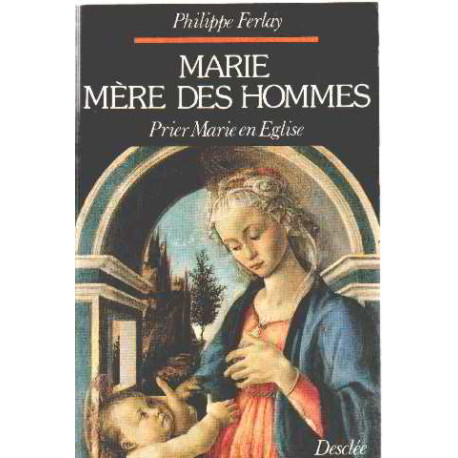 Marie Mere des hommes - Prier Marie en eglise Marie Mere des hommes - Prier Marie en eglise