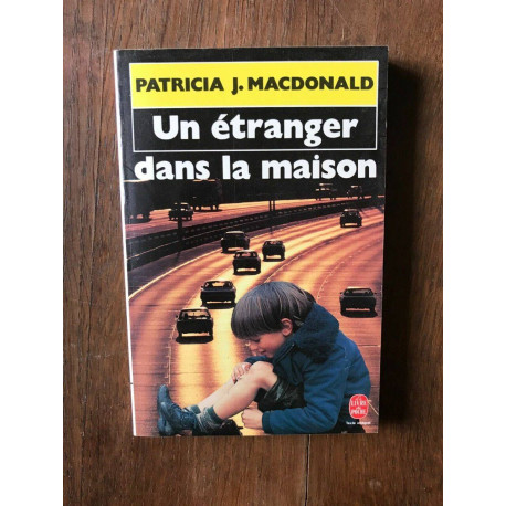 PATRICIA j MACDONALD Un étranger dans la maison 1988 PATRICIA j MACDONALD Un étranger dans la maison 1988