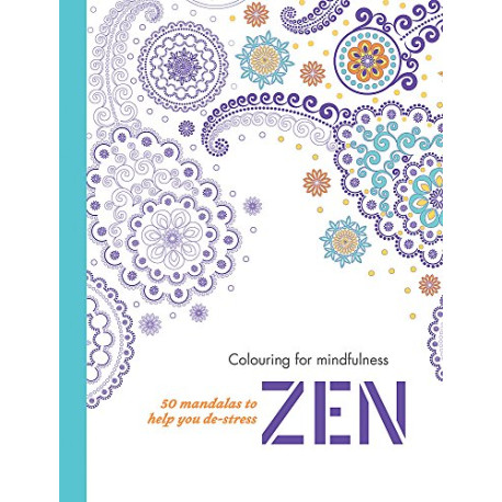 Zen: 50 mandalas to help you de-stress Zen: 50 mandalas to help you de-stress