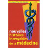 Nouvelles histoires incroyables de la médecine