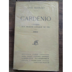 Louis bertrand Cardénio L'homme aux rubans couleur de feu ollendorff