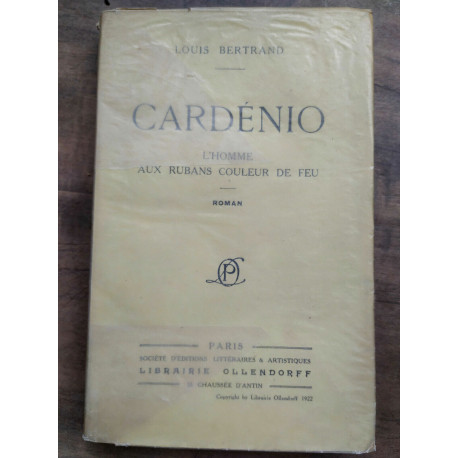 Louis bertrand Cardénio L'homme aux rubans couleur de feu ollendorff