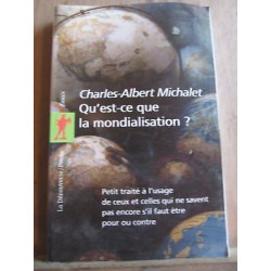 Charles-Albert Michalet Qu'est-ce que la mondialisation? la...