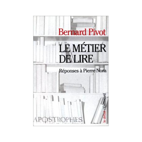Le metier de lire reponses a pierre nora Le metier de lire reponses a pierre nora
