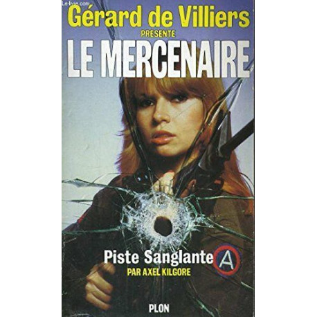 Piste sanglante Le mercenaire Piste sanglante Le mercenaire