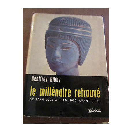 le millénaire retrouvé de l'an à l'an 1000 avant j c