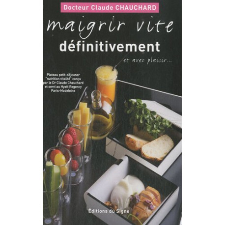 Maigrir vite définitivement Maigrir vite définitivement