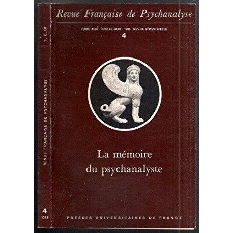 REVUE FRANCAISE DE PSYCHANALYSE TOME 49 NUMERO 1 1985 REVUE FRANCAISE DE PSYCHANALYSE TOME 49 NUMERO 1 1985