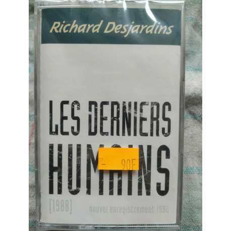 Richard Desjardins Les derniers humains Cassette Audio-K7 NEUVE... Richard Desjardins Les derniers humains Cassette Audio-K7 NEUVE...
