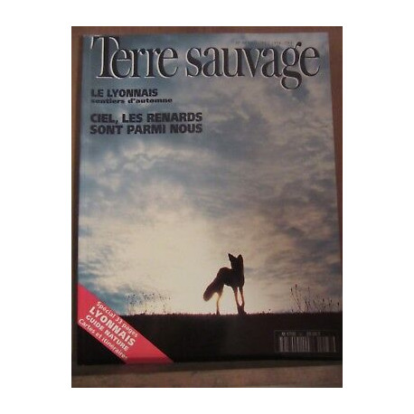 Terre Sauvage n88 Octobre 1994 Le lyonnais ciel les renards sont...
