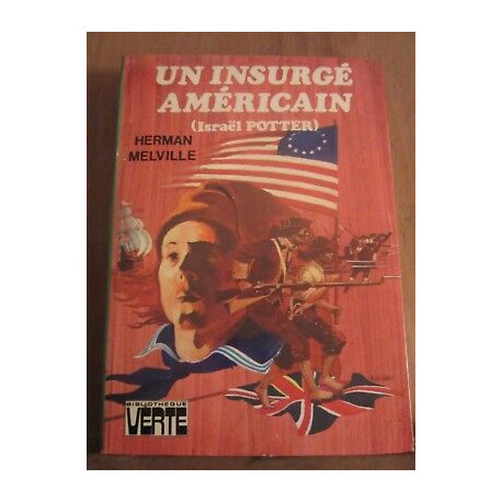Hermann melville un insurgé américain Hachette Bibliothèque verte