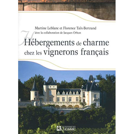 Hébergements de charme chez les vignerons français Hébergements de charme chez les vignerons français