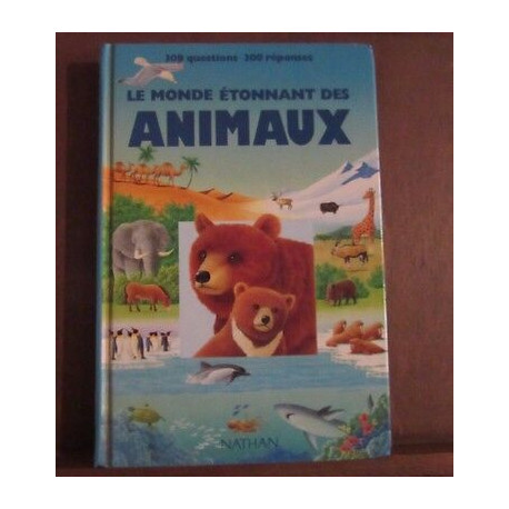 LE MONDE étonnant DES ANIMAUX