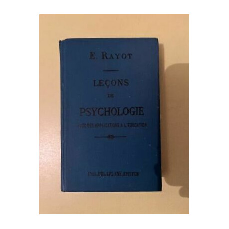 e rayot Leçons de Psychologie avec applications a l'éducation Paul... e rayot Leçons de Psychologie avec applications a l'éducation Paul...