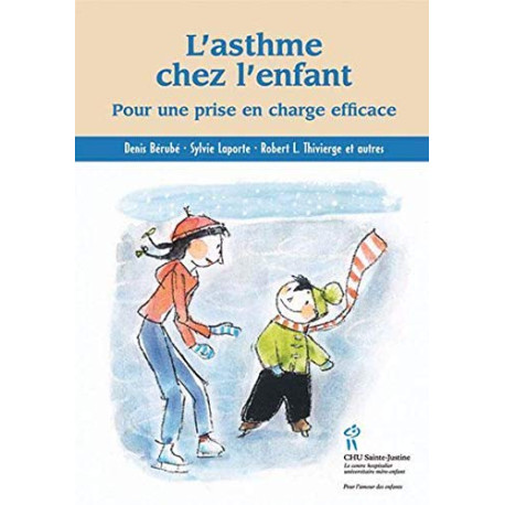 L'asthme chez l'enfant : Pour une prise en charge efficace L'asthme chez l'enfant : Pour une prise en charge efficace