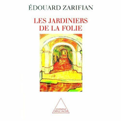 Les jardiniers de la folie