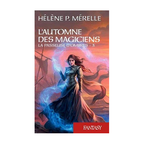 L'Automne des magiciens T3 : La Passeuse d'ombres L'Automne des magiciens T3 : La Passeuse d'ombres