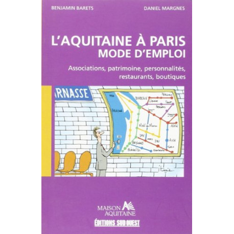 L'Aquitaine a Paris Mode d'Emploi L'Aquitaine a Paris Mode d'Emploi