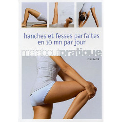 Hanches et fesses parfaites en 10 minutes par jour