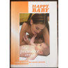HAPPY BABY - MA PREMIERE ANNEE - GUIDE PRATIQUE DES JEUNE PARENTS